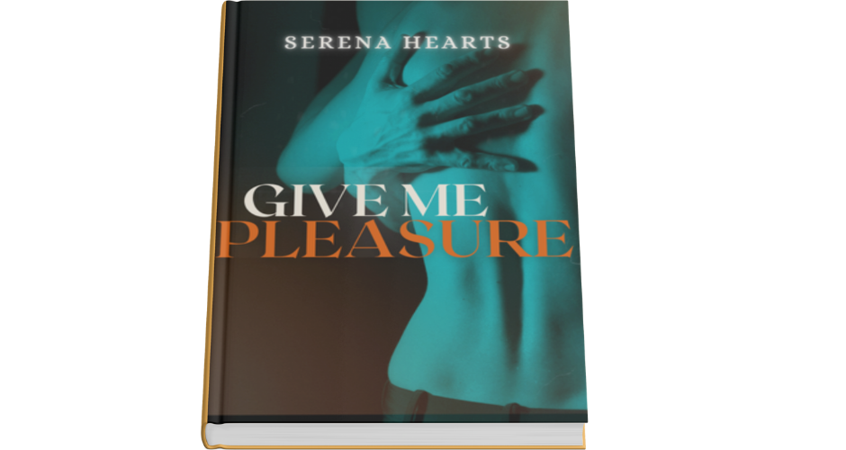 Book Cover for Give Me Pleasure by Serena Hearts
